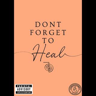 Dont Forget To Heal