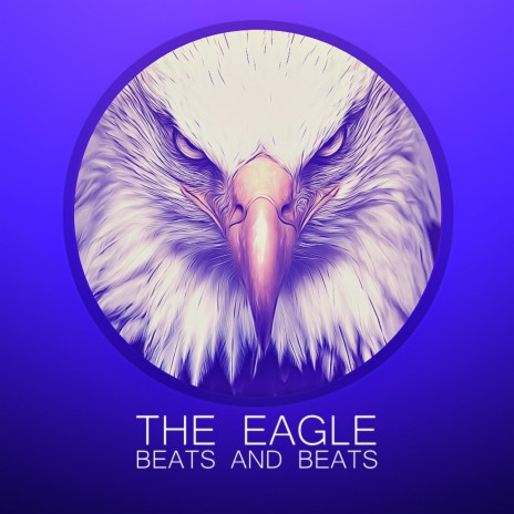 The Eagle | Boomplay Music