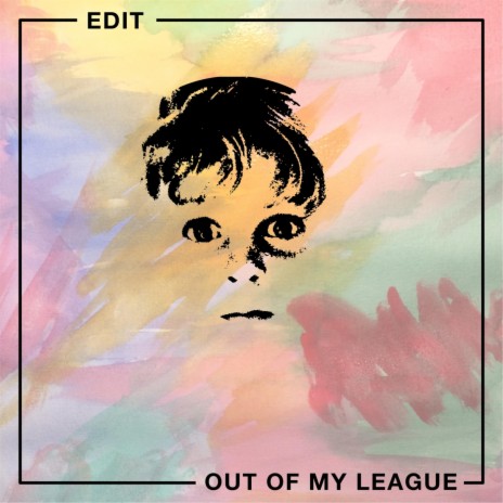 Out of My League | Boomplay Music