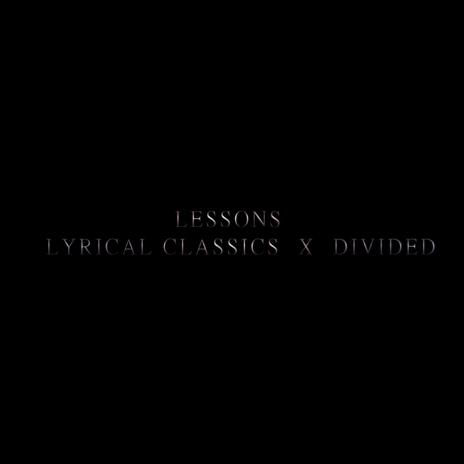 LESSONS ft. Divided | Boomplay Music