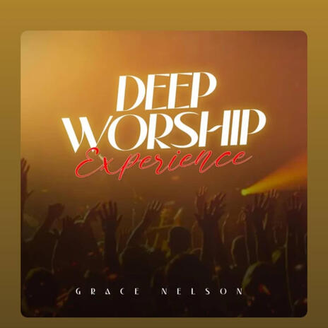 Deep Worship Experience | Boomplay Music