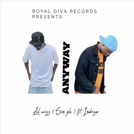 ANYWAY ft. Indriza | Boomplay Music