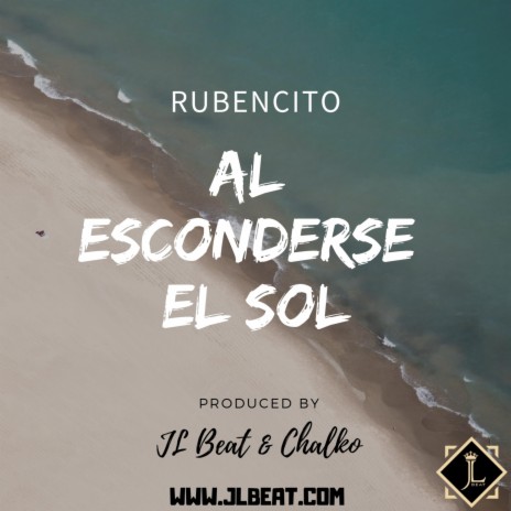 Al Esconderse el Sol ft. Rubencito & Chalko