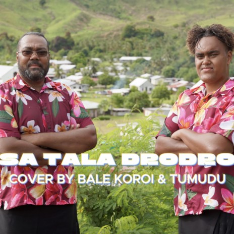 Sa Tala Drodro ft. Bale Koroi | Boomplay Music