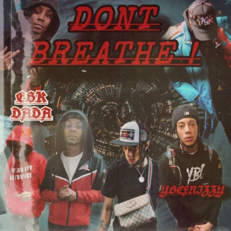 Dont Breathe ft. YBC Frizzy | Boomplay Music