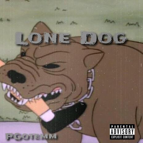 Lone Dog | Boomplay Music