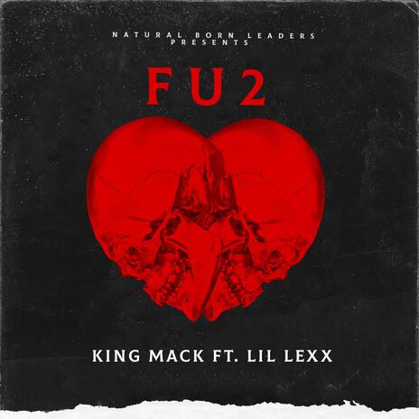 F U 2 ft. Lil Lexx | Boomplay Music