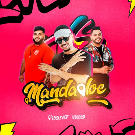 Manda a Loc ft. Brenno & Gustavo | Boomplay Music