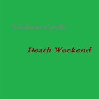 Vicious Cycle (Death Weekend)