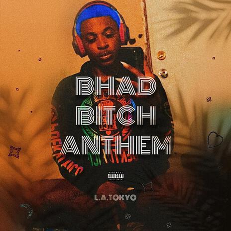 Bhad Bitch Anthem