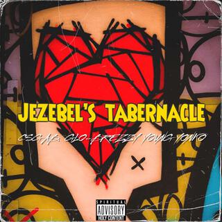 JEZEBEL'S TABERNACLE ft. Glo-Brezzy & Young Yonko lyrics | Boomplay Music