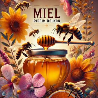 MIEL RIDDIM (BOUYON 2025)