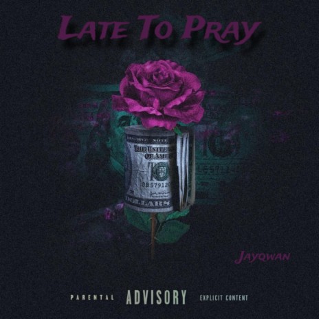 Late To Pray | Boomplay Music
