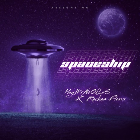 spaceship ft. Ruckus Flexxx