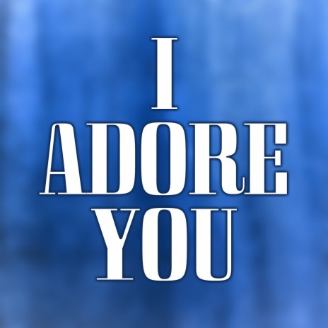 Adore You (Radio Edit)