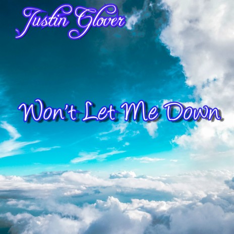 Won't Let Me Down | Boomplay Music