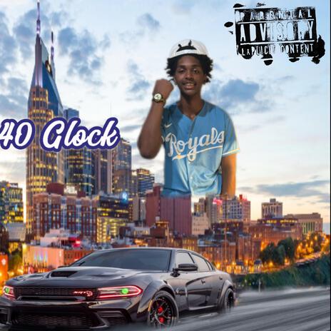 40 Glock | Boomplay Music