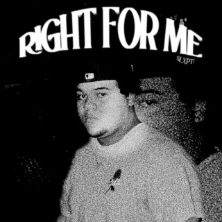 Right For Me lyrics | Boomplay Music