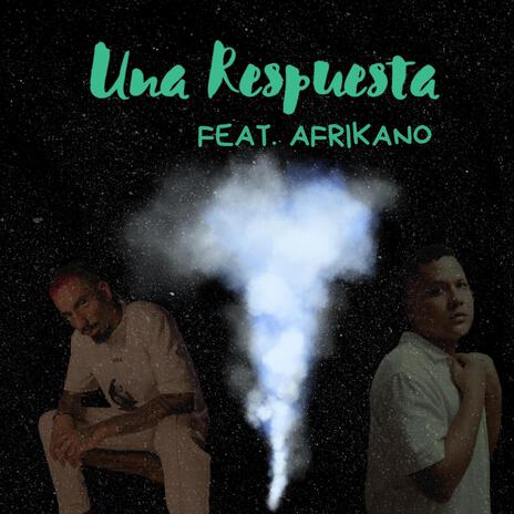 Una Respuesta ft. Afrikano | Boomplay Music