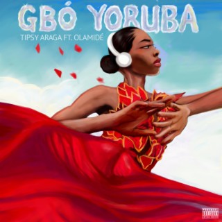 Gbo Yoruba ft. Olamide lyrics | Boomplay Music