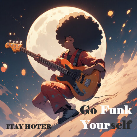 Go Funk Yourself | Boomplay Music