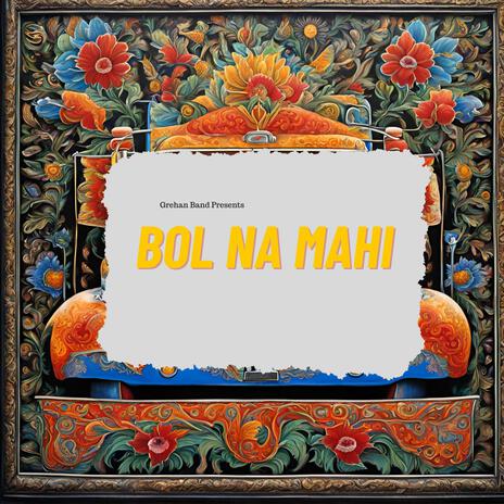 Bol Na Mahi Grehan Band | Boomplay Music