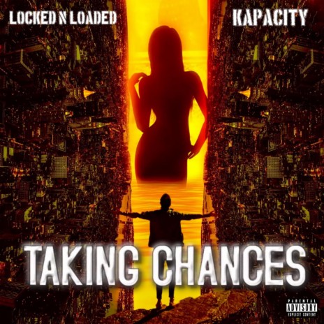 TAKING CHANCES ft. KAPACITY | Boomplay Music