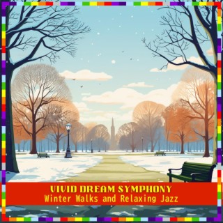 Winter Walks and Relaxing Jazz