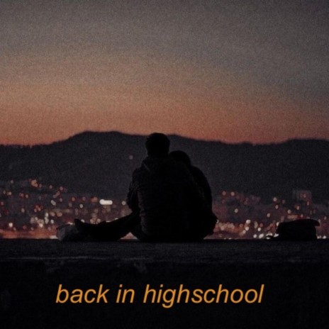 back in highschool (dreams of california pt. 2) | Boomplay Music