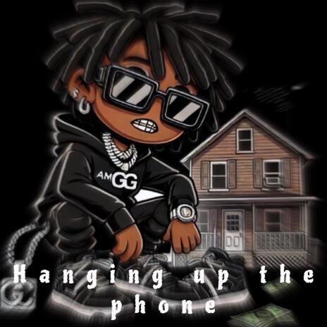 Hanging up the phone | Boomplay Music