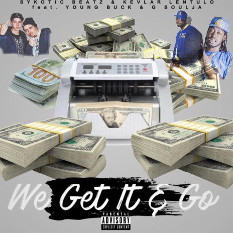 We Get It & Go ft. Kevlar Lentulo, Young Buck & G Soulja aka Da Vinci | Boomplay Music