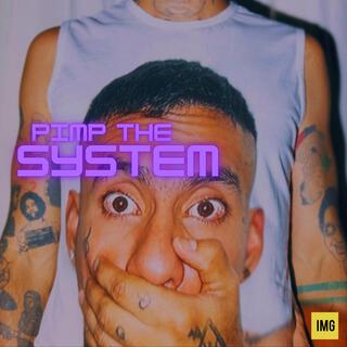 Pimp The System