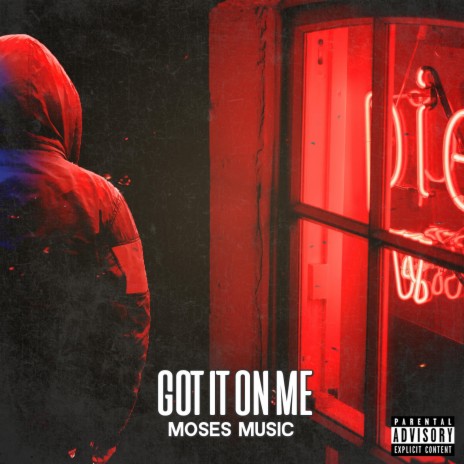 Got It On Me | Boomplay Music