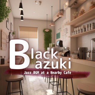 Jazz Bgm at a Nearby Cafe