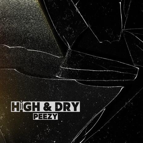 High & Dry | Boomplay Music