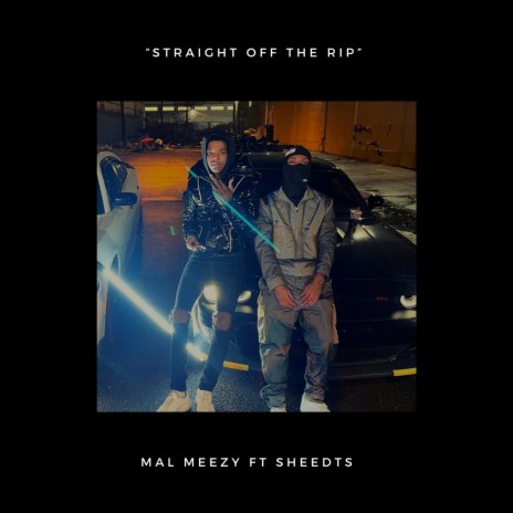 Straight Off The Rip ft. SheedTs | Boomplay Music