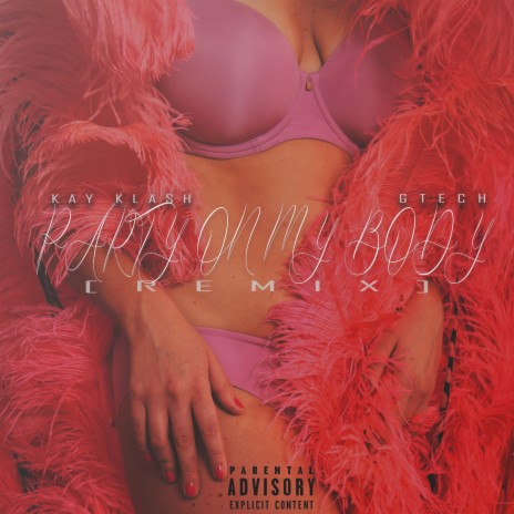 Party On My Body (Remix) ft. Kay Klash | Boomplay Music