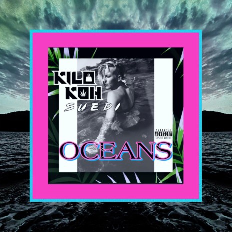 Oceans ft. Suedi