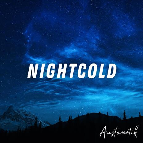 Nightcold | Boomplay Music