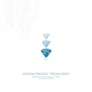 Downloaded Treasures