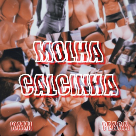 Molha Calcinha ft. Peaga | Boomplay Music