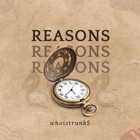 Reasons | Boomplay Music