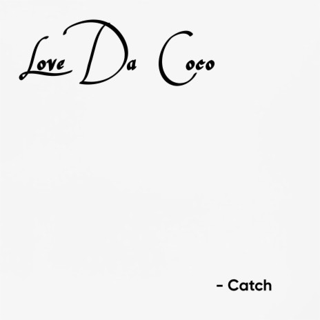 Love Da Coco | Boomplay Music