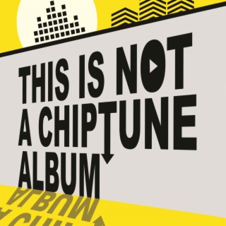 This Is Not a Chiptune Album