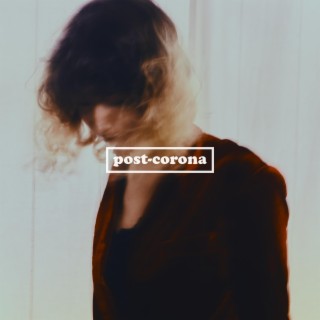 Post-Corona lyrics | Boomplay Music