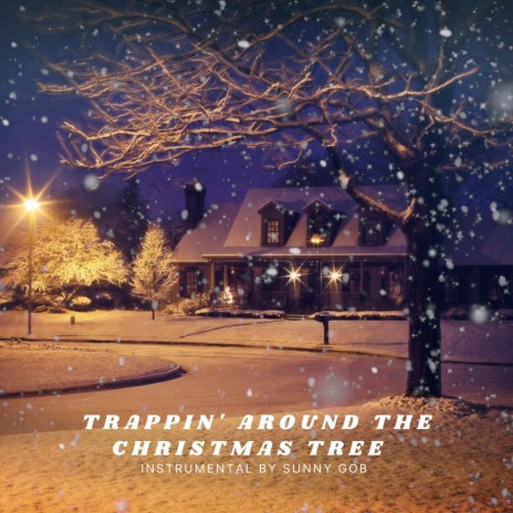 Trappin' Around The Christmas Tree (Instrumental) | Boomplay Music