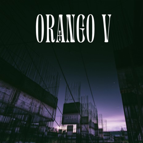 Orango V | Boomplay Music