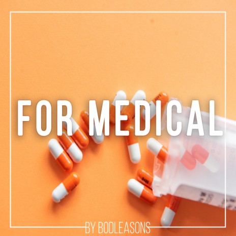 For Medical | Boomplay Music