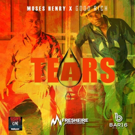Tears ft. Moses Henry & Good Rich | Boomplay Music