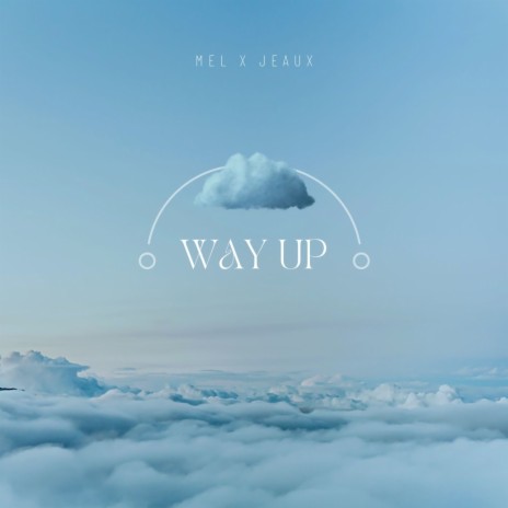 Way Up ft. Jeaux | Boomplay Music